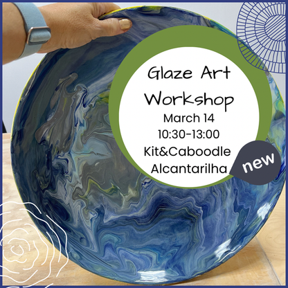 Ceramics Glaze Art Workshop - Fri March 14th ALCANTARILHA