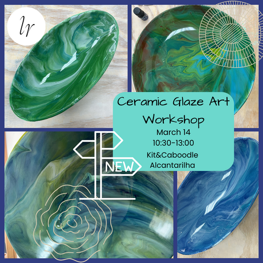 Ceramics Glaze Art Workshop - Fri March 14th ALCANTARILHA